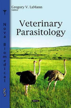 Veterinary Parasitology de Gregory V. LaMann