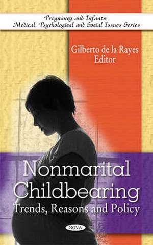 Non-Marital Childbearing de Gilberto de la Rayes