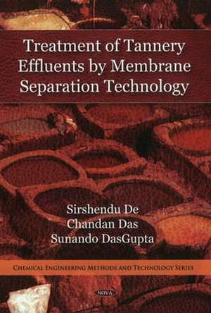 Treatment of Tannery Effluents by Membrane Separation Technology de Sirshendu De