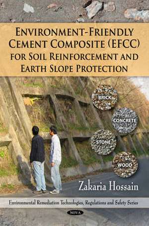 Environment-Friendly Cement Composite (EFFC) for Soil Reinforcement and Earth Slope Protection de Zakaria Hossain