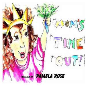 MOMS TIME OUT de Pamela R. Mickatavage