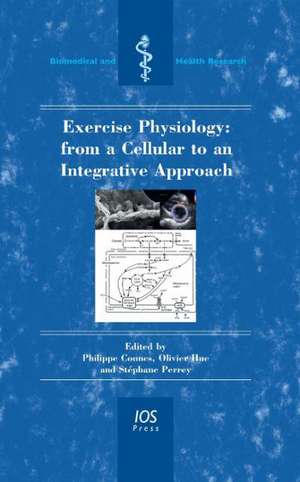 EXERCISE PHYSIOLOGY FROM A CELLULAR TO A de P. CONNES