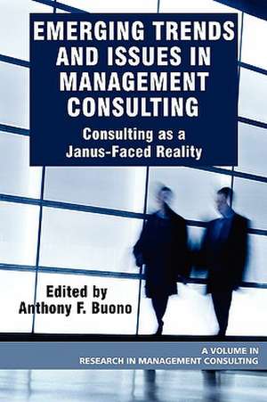 Emerging Trends and Issues in Management Consulting de Anthony F. Buono