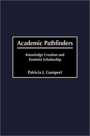 Academic Pathfinders de Patricia J. Gumport