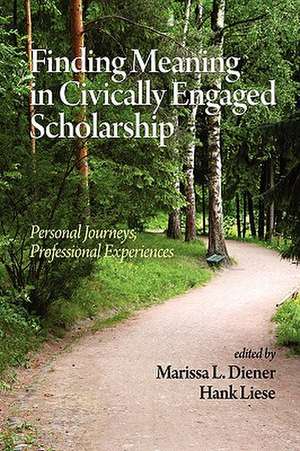 Finding Meaning in Civically Engaged Scholarship de Marissa L Diener