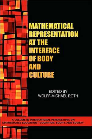 Mathematical Representation at the Interface of Body and Culture (Hc): Matters of Social Justice (Hc) de Wolff-Michael Roth