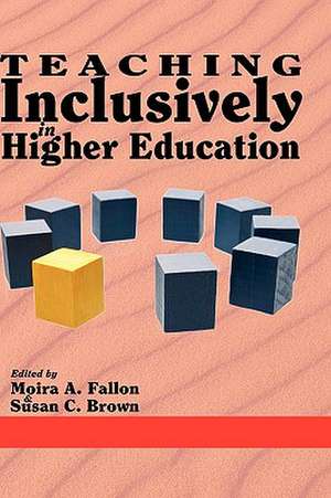 Teaching Inclusively in Higher Education (Hc) de Susan C. Brown