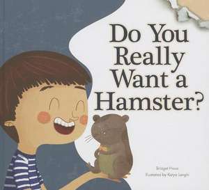 Do You Really Want a Hamster? de JINNY JOHNSON