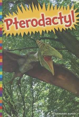 Pterodactyl de Barbara Alpert