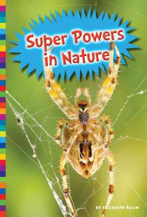 Super Powers in Nature de Kirsten W. Larson