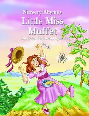 Little Miss Muffet and Other Best-Loved Rhymes de Rebecca Gerlings