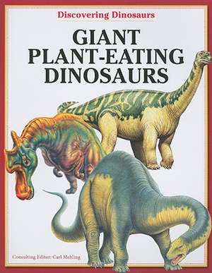 Giant Plant-Eating Dinosaurs de Carl Mehing