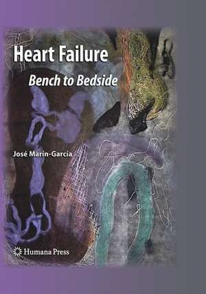 Heart Failure: Bench to Bedside de José Marín-García