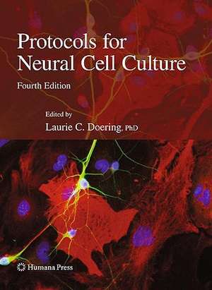 Protocols for Neural Cell Culture de Laurie C. Doering