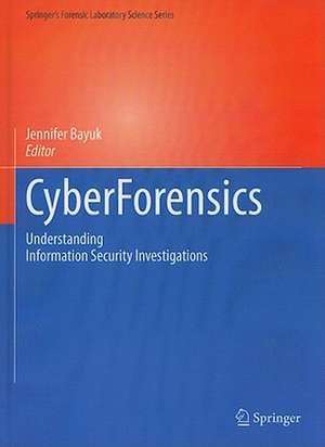 CyberForensics: Understanding Information Security Investigations de Jennifer Bayuk