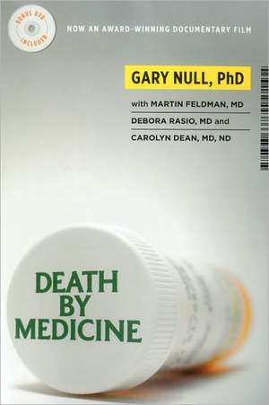 Death by Medicine [With DVD] de Gary Null