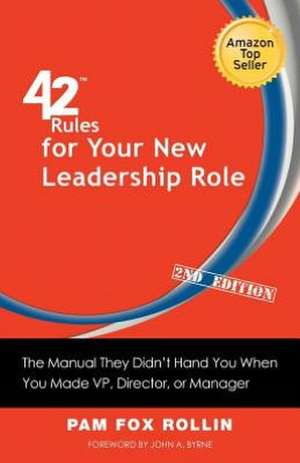 42 Rules for Your New Leadership Role (2nd Edition) de Pam Fox Rollin