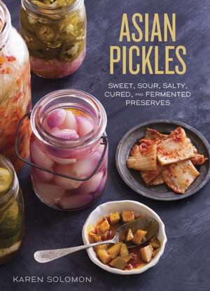 Asian Pickles de Karen Solomon