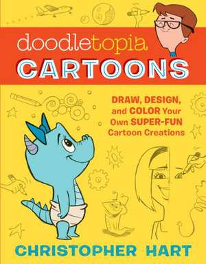 Doodletopia: Cartoons de C Hart