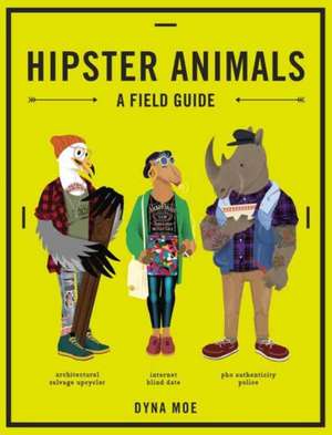 Hipster Animals de Dyna Moe