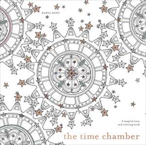 The Time Chamber: A Magical Story and Coloring Book de Daria Song