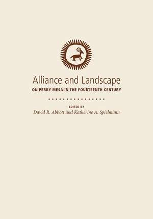 Alliance and Landscape on Perry Mesa in the Fourteenth Century de David R. Abbott