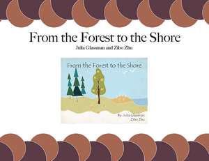 From the Forest to the Shore de Julia Glassman