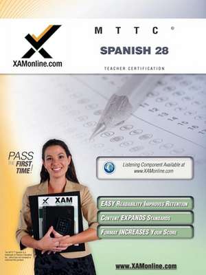 Mttc Spanish 28 Teacher Certification Test Prep Study Guide de Sharon A Wynne