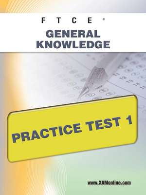 Ftce General Knowledge Practice Test 1: Cross-Category 22 Practice Test 2 de Sharon Wynne