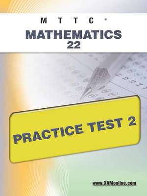 Mttc Mathematics 22 Practice Test 2 de Sharon Wynne