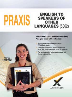 2017 Praxis English to Speakers of Other Languages (ESOL) (5361) de Sharon A. Wynne