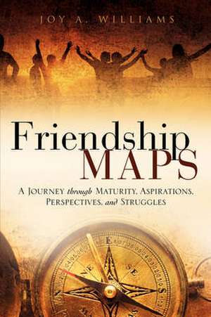 Friendship MAPS de Joy A. Williams