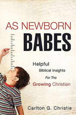 As Newborn Babes de Carlton G. Christie