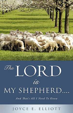 The Lord Is My Shepherd.....: Republican Renewal Under President Obama de Joyce E. Elliott