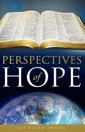 Perspectives of Hope de Jay Allan Shears