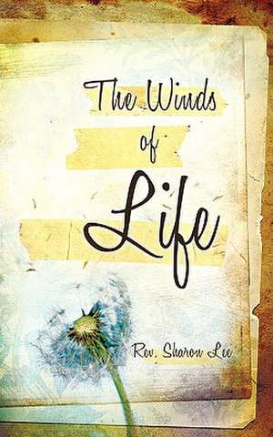 The Winds of Life de Rev Sharon Lee