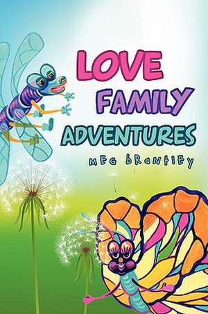 Love Family Adventures de Meg Brantley