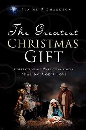 The Greatest Christmas Gift de Elaine Richardson