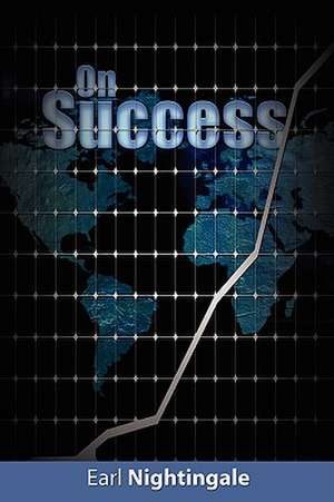 On Success de Earl Nightingale