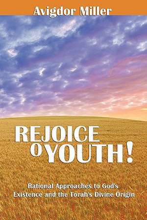 Rejoice O Youth de Avigdor Miller