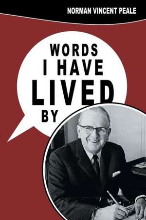 Words I Have Lived by de Norman Vincent Peale