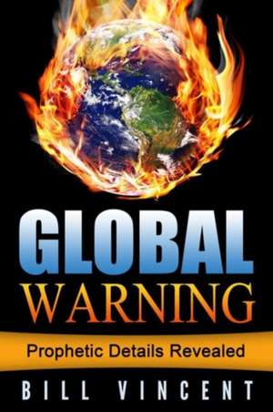 Global Warning de Bill Vincent