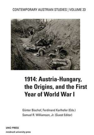 1914 Austria Hungary the Origins (Contemporary Austrian Studies, Vol 23) de Günter Bischof