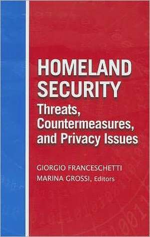 Homeland Security Threats, Countermeasures, and Privacy Issues de Giorgio Franceschetti