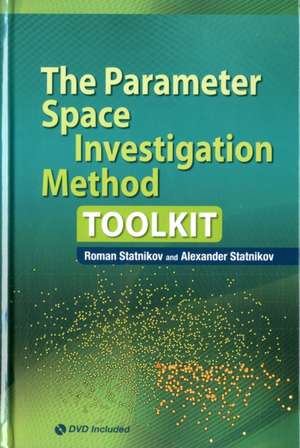 The Parameter Space Investigation Method Toolkit [With DVD] de Roman Statnikov