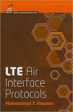 LTE Air Interface Protocols de Mohammad T. Kawser