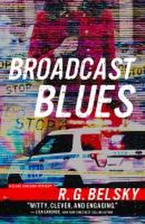 Broadcast Blues de R G Belsky