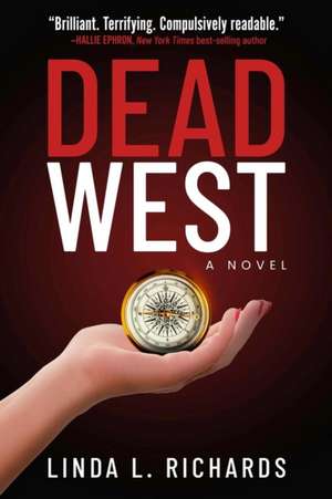 Dead West de Linda L. Richards