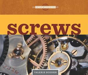 Screws de Valerie Bodden