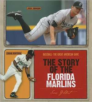 The Story of the Florida Marlins de Sara Gilbert